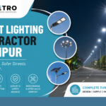 Street Lighting Contractor in Jaipur – Why Metro Engineers Services is the Trusted Choice for Modern Lighting Solutions