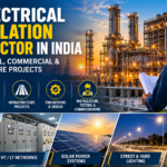 Top Electrical Installation Contractor in India for Industrial, Commercial & Infrastructure Projects